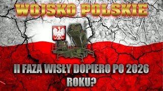 II faza Wisły dopiero po 2026 roku?