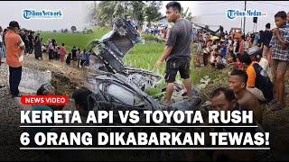 NGERI! Kereta Api Vs Toyota Rush Tabrakan di Lubuk Pakam, 6 Orang Dikabarkan Tewas!