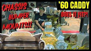 BODY ON NEW CHASSIS!!! Fabricating Bumper Mounts from Scratch!! 1960 Cadillac