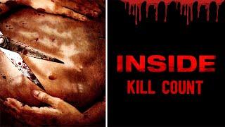 Inside (2007) - Kill Count S10 - Death Central