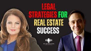 Legal Strategies for Real Estate Success :Episode 203.