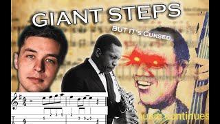 Giant Steps but it's cursed