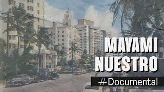 #Documental - Mayami Nuestro