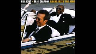 Ten Long Years - B.B. King & Eric Clapton