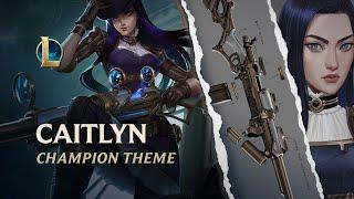 Caitlyn, The Sheriff of Piltover | Champion Theme - League of Legends