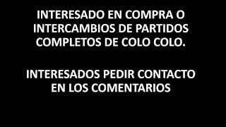 Compras o intercambios de partidos de Colo Colo