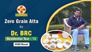 Zero Grain Atta by Dr. BRC | Dr. Biswaroop Roy Chowdhury