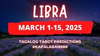 MIXED EMOTIONS! INCOMING NEWS! ️ LIBRA MARCH 1-15, 2025 Tagalog Tarot PREDICTIONS #KAPALARAN888