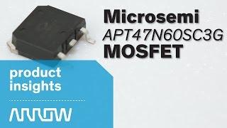 Microsemi FET APT47N60SC3G - Super Juction MOSFET -- Arrow Product Insights