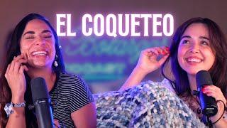 EL COQUETEO | LAS BOTARGAS PODCAST | ROCIO GOMEZ TURNER | LUCIA LLAMAS