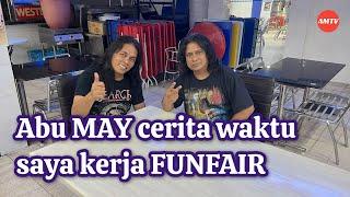 Jumpa Abu MAY tiba² dia bukak cerita lama sewaktu saya kerja di Funfair dulu.!!!. Hadeiii..