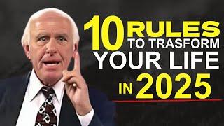 10 Rules To Transform YOUR LIFE IN 2025  //Jim Rohn Motivation//