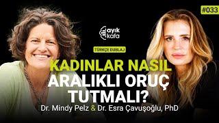 KADINLAR NASIL ARALIKLI ORUÇ TUTMALI? #033 | MINDY PELZ