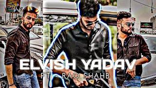 Elvish Yadav Attitude X Rao Shahab   | Power Of Elvish Yadav Fans | #elvishyadav #shorts