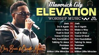 Best Gospel Songs Of All Time  Chandler Moore, Naomi Raine  Elevation Worship & Maverick City 2025