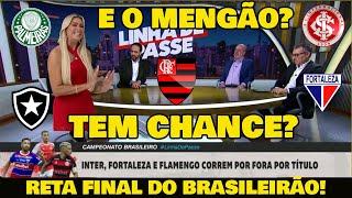 E SE O FLAMENGO VENCER O FORTALEZA? E PALMEIRAS E BOTAFOGO EMPATAREM?