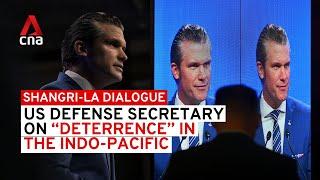Shangri-La Dialogue: Pete Hegseth on how the US is re-establishing defence deterrence in Asia