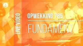 Opwekking 785 - Fundament - CD40 (live video)