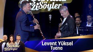 Levent Yüksel - TUANA