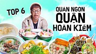 TOP 6 QUÁN NGON QUẬN HOÀN KIẾM // Phở KHÔI, Bún mọc Thủy, sữa chua lá nếp // QUÁN NGON QUẬN MÌNH