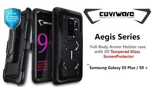 Installation Guide, COVRWARE [Aegis Series] for Samsung Galaxy S9 Plus / S9 +