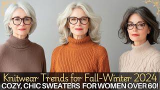 Elegant Knitwear Trends for Fall-Winter 2024: Cozy, Chic Sweaters Perfect for Women Over 60!