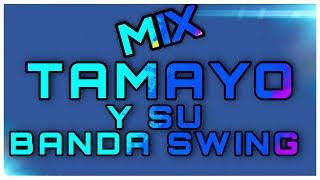 TAMAYO Y SU BANDA SWING MIX (Mix Caqueteño) Remix Amor Amar, Solo Muy Solo...