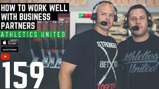 How To Work Well With Business Partners w/ Athletics United - 159