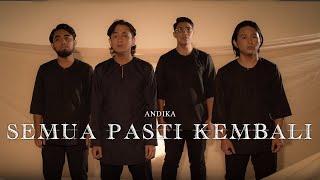 Andika - Semua Pasti Kembali | Bismillahi Tawakkaltu Alallah (Official Music Video)