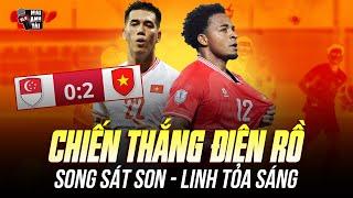 SINGAPORE 0-2 VIỆT NAM: SONG SÁT SON - LINH TỎA SÁNG, ĐTVN CHIẾN THẮNG ĐIÊN RỒ TRÊN ĐẤT KHÁCH