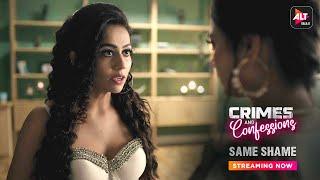 Crimes and Confessions | Same Shame | ALTBalaji