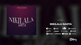 Q Chief - Nikilala Naota (Official Audio)