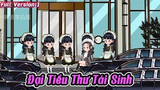 Full Version 1 | Đại Tiểu Thư Tái Sinh   | Kiên VietSub