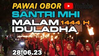 PAWAI OBOR SANTRI MHI MALAM IDULADHA 1444 H.