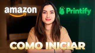 Como iniciar con Print On Demand en AMAZON x PRINTIFY (Todo lo que debes saber para Iniciar)