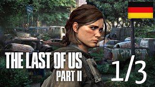 The Last of Us Part 2 | GANZES SPIEL 1/3, DEUTSCH, no Commentary (4K 60FPS)