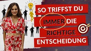 Mit dieser Frage triffst Du IMMER die richtige Entscheidung. Traumleben! (unglaublich!)