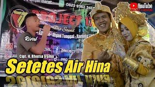 SETETES AIR HINA - H. RHOMA IRAMA COVER BY PROJECT 17 || LIVE PERFORM BY RIVAL