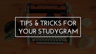 Tips & tricks for your STUDYGRAM!