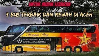 5 BUS Terbaik dan Mewah di Aceh