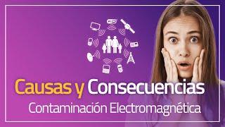 Contaminación Electromagnética. Causas y Consecuencias