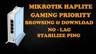 Mikrotik Haplite Antilag-Gaming Priority tutorial