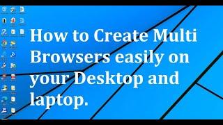 How to Create Multi Browsers easily on your Desktop and laptop#browsers#browsersearch#multibrowsers