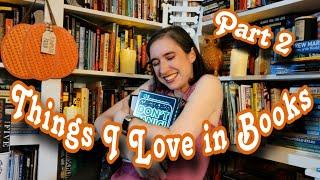 Things I Love in Books | Part 2