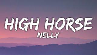 Nelly - High Horse (Lyrics) ft. Breland & Blanco Brown