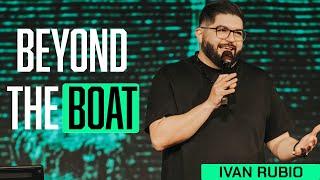 Beyond The Boat | Ivan Rubio