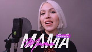 MAMA - Clean Bandit ft Ellie Goulding (Spanish Version) - Cover Laura Low