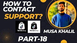 How To Contact TiktokShop Support? || TiktokShop Support? || #tiktok #tiktokshop || MusaKhalil