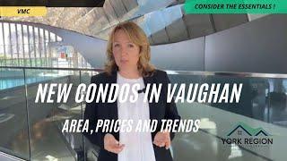 New Condos in Vaughan. Area, Prices and Trends in new VMC.