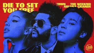 Jimin, The Weeknd, & Ariana Grande - Set Me Free Pt.2 / Die For You (Mashup)